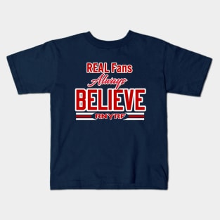 REAL FANS ALWAYS BELIEVE Kids T-Shirt